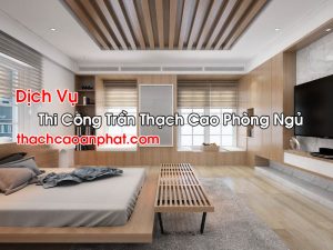 Thi Công Trần Thạch Cao Phòng Ngủ